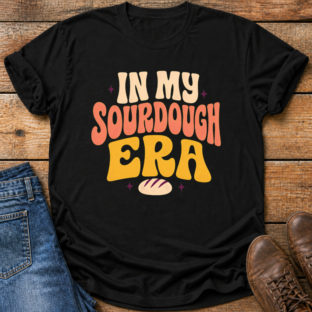 In My Sourdough Era T-Shirt