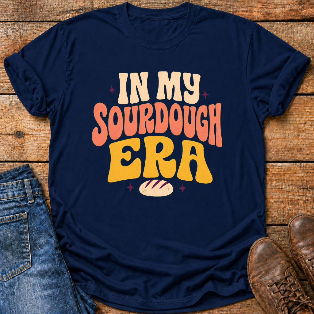In My Sourdough Era T-Shirt