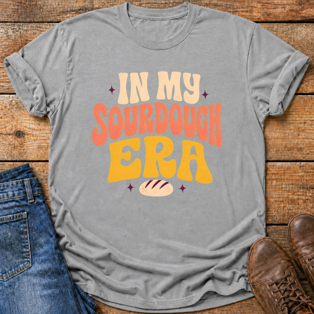 In My Sourdough Era T-Shirt