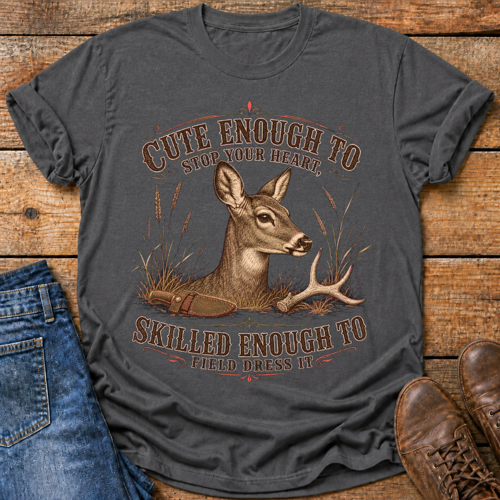 Cute Enough Skilled Enough T-Shirt