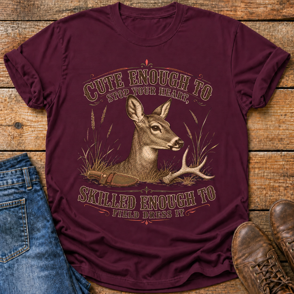 Cute Enough Skilled Enough T-Shirt