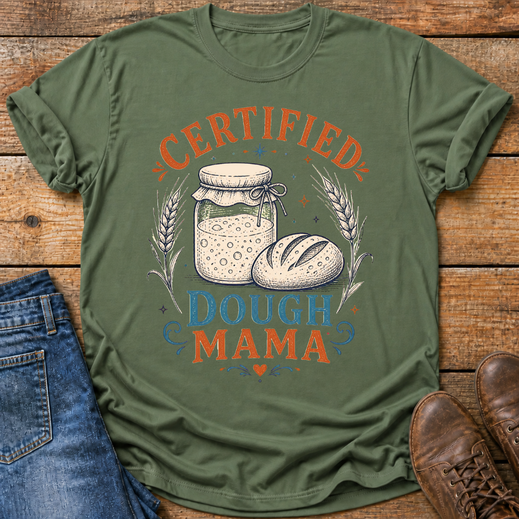 Certified Dough Mama T-Shirt