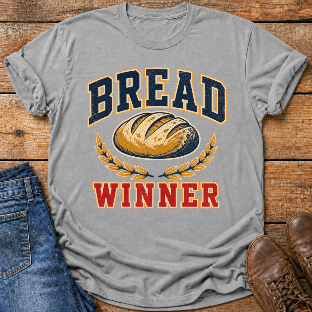 Bread Winner T-Shirt