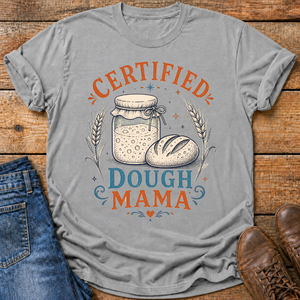 Certified Dough Mama T-Shirt