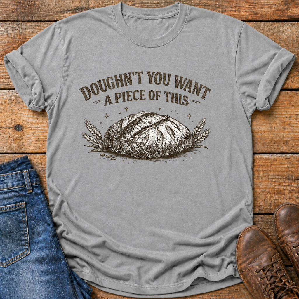 Irresistible Rustic Sourdough T-Shirt