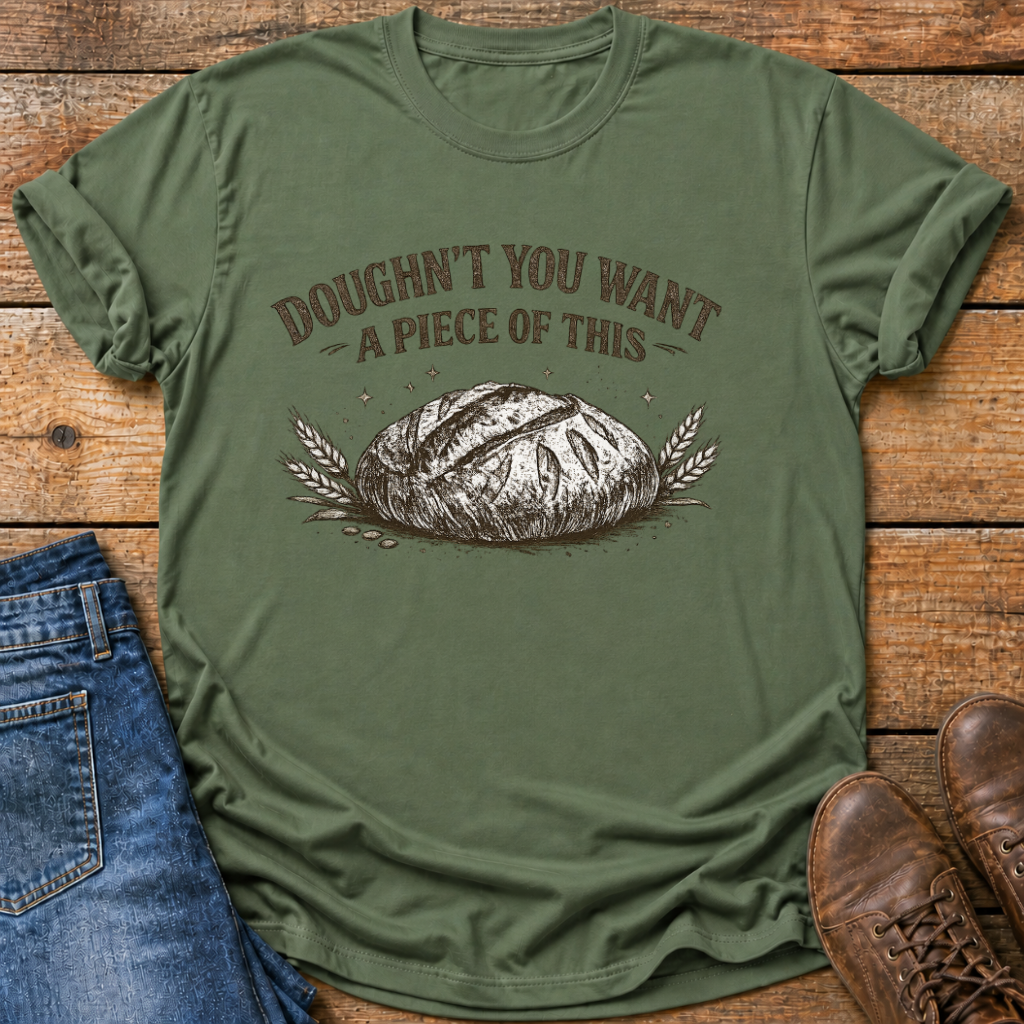 Irresistible Rustic Sourdough T-Shirt