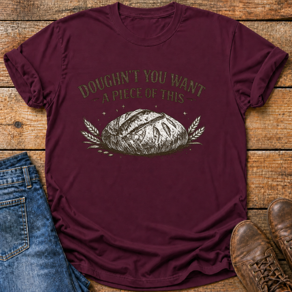 Irresistible Rustic Sourdough T-Shirt