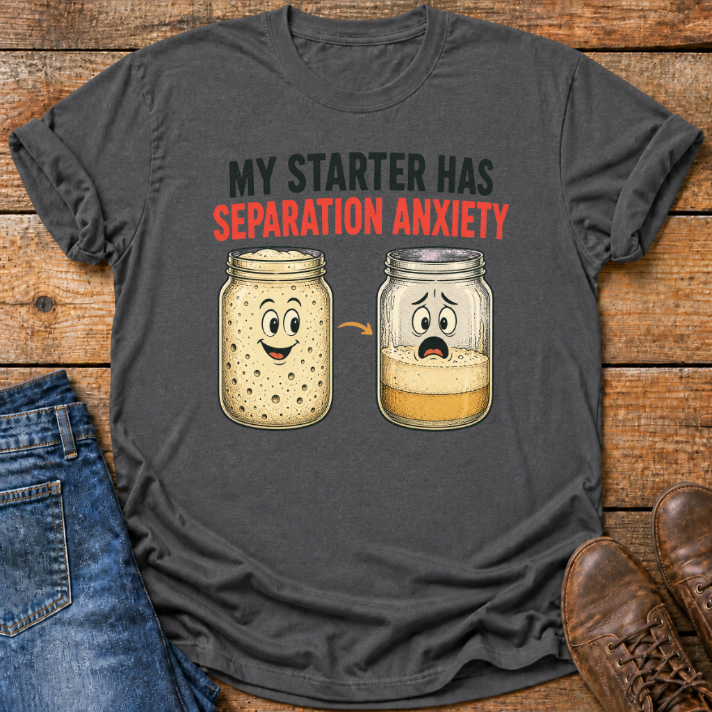 My Starter Has Separation Anxiety T-Shirt
