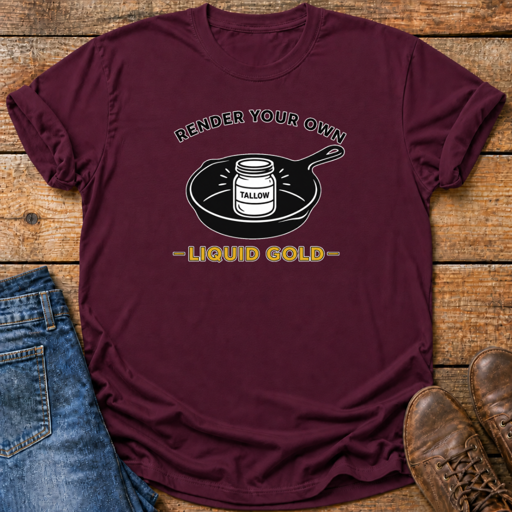 Beef Tallow Liquid Gold T-Shirt