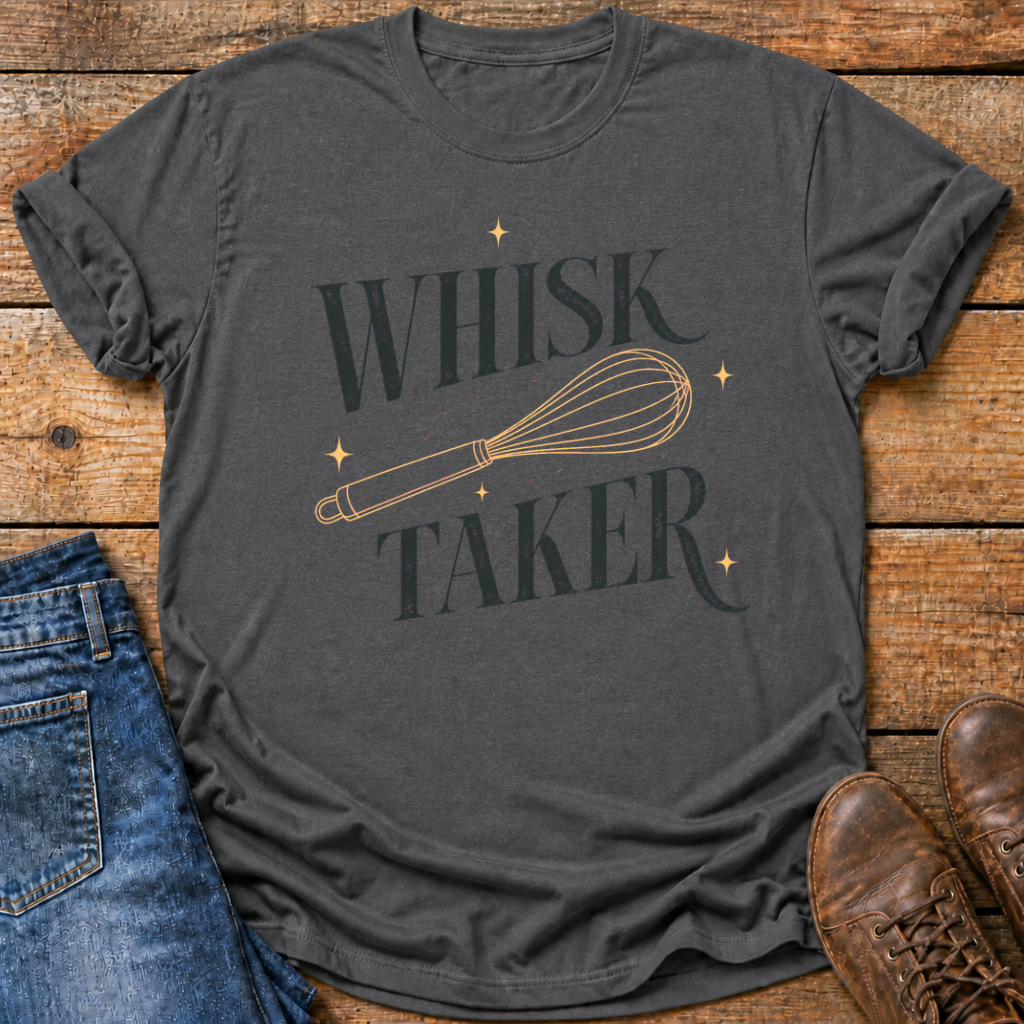 Whisk Taker T-Shirt