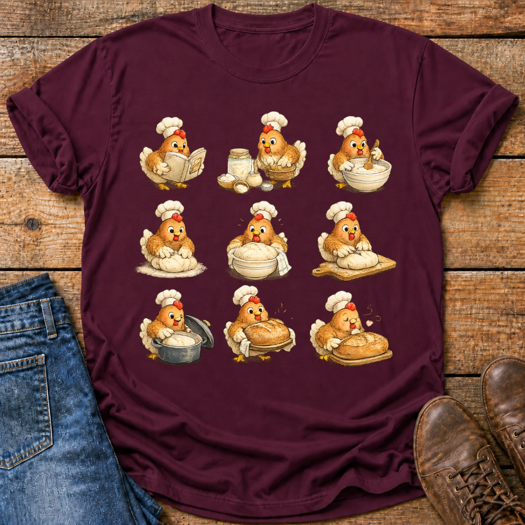 Chicken Sourdough Baker T-Shirt