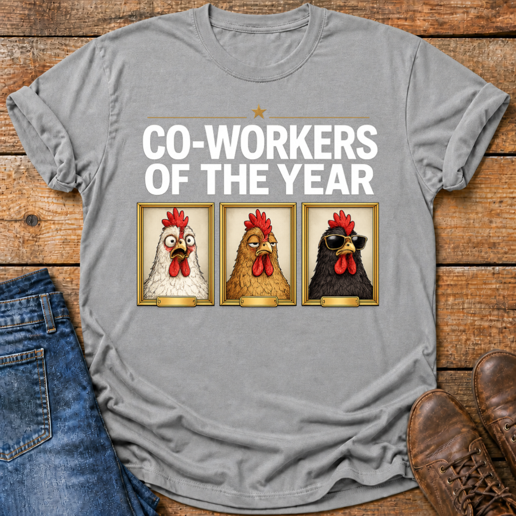 Chicken CoWorkers T-Shirt