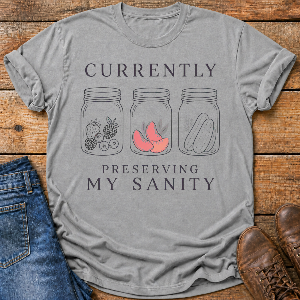 Currently Preserving My Sanity T-Shirt