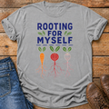 Rooting For Myself T-Shirt