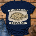 Too Late Flounder T-Shirt