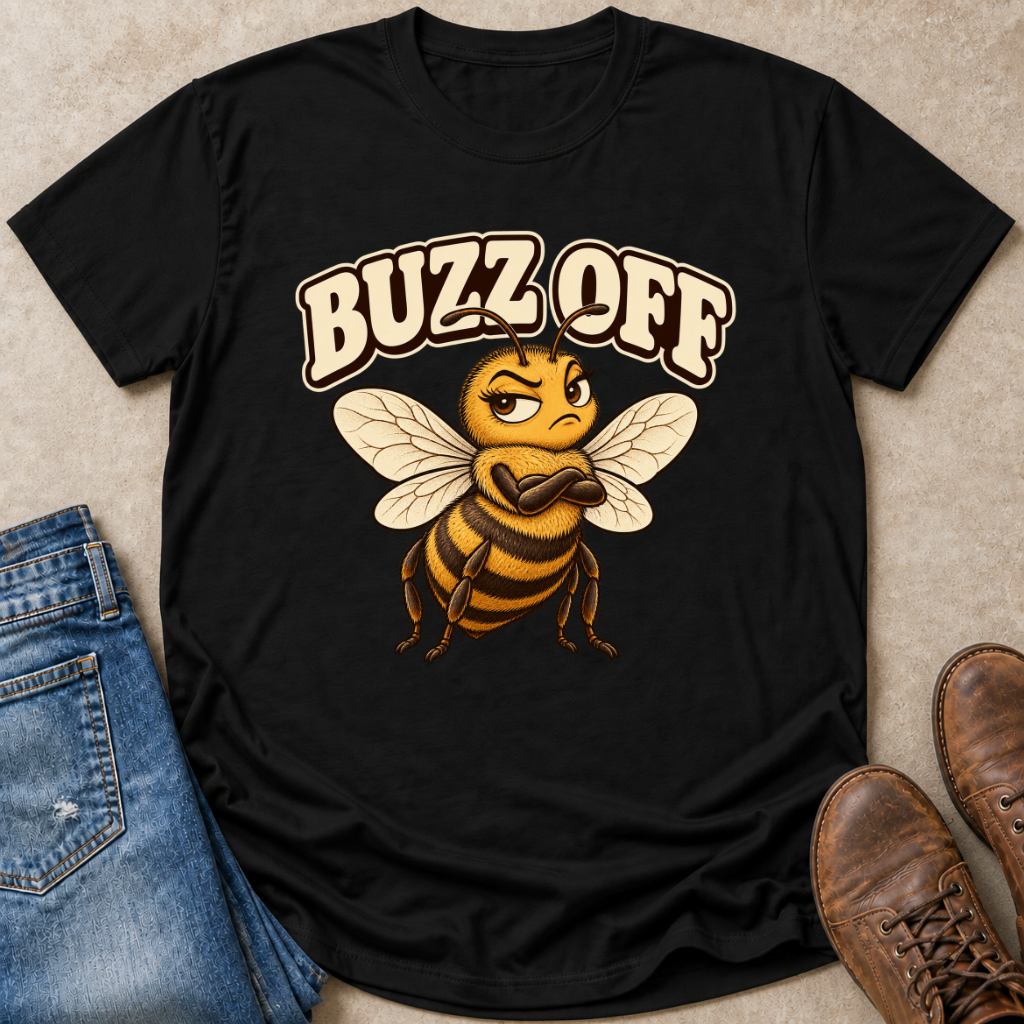 Buzz Off T-Shirt