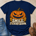Smile Its Scary Season T-Shirt