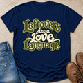 Leftovers Love Language T-Shirt