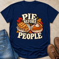 Pie Before People T-Shirt