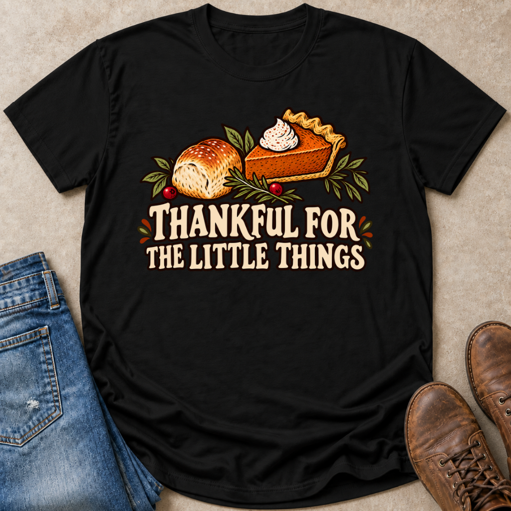 Thankful for the Little Things T-Shirt