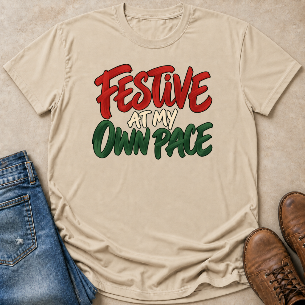 Festive At My Own Pace T-Shirt