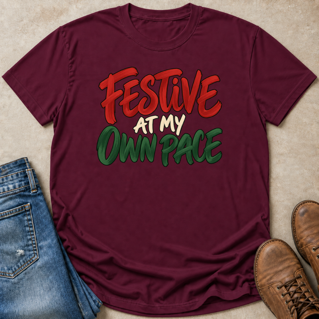 Festive At My Own Pace T-Shirt