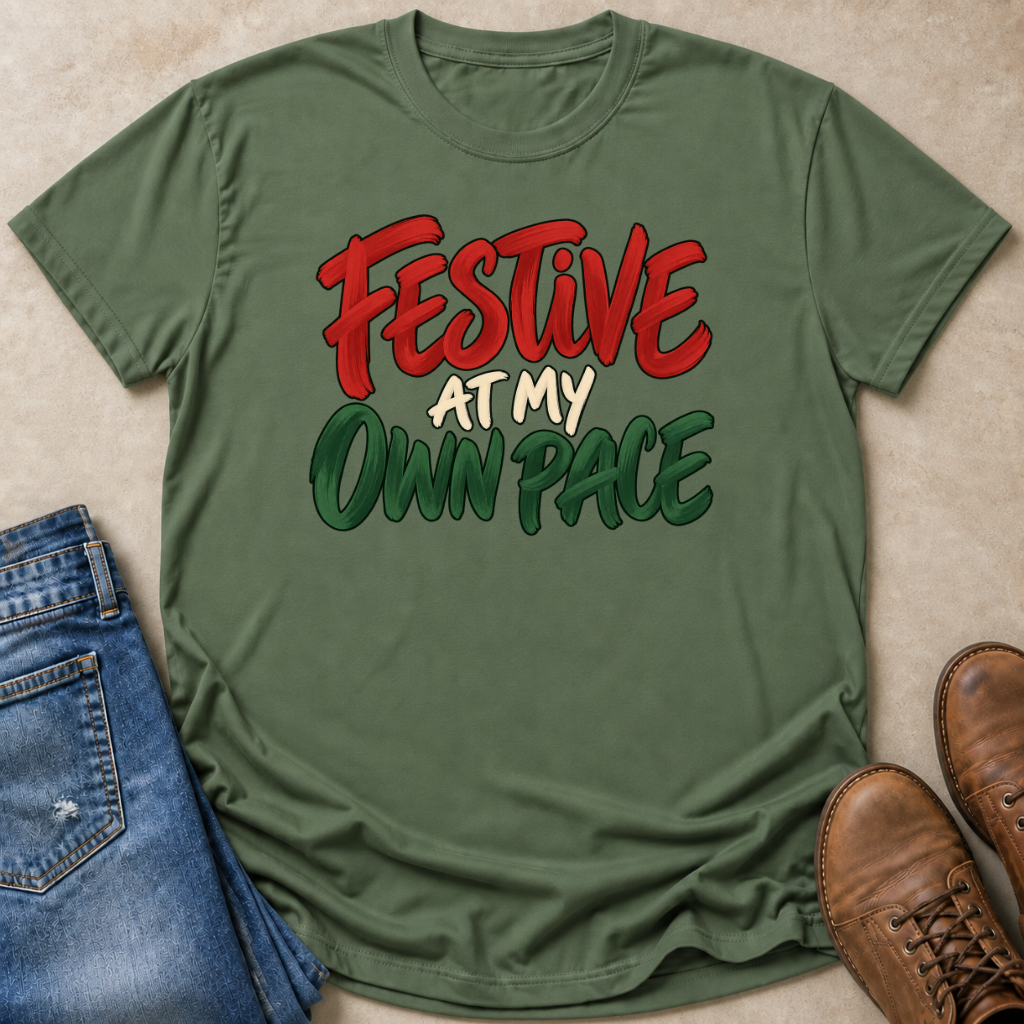 Festive At My Own Pace T-Shirt